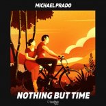 Michael Prado - Nothing But Time (Radio Mix)