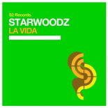 STARWOODZ - La Vida (Original Club Mix)