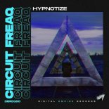 Circuit FreaQ - Hypnotize (Original Mix)