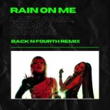 Lady Gaga & Ariana Grande - Rain On Me (Back N Forth Remix)