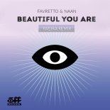 Favretto & Naan - Beautiful You Are (Fagira Remix)