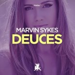 Marvin Sykes - Deuces (Original Club Mix)
