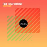 Benkay ft. OMZ - Hate To Say Goodbye (Original Mix)