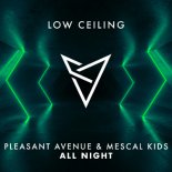 Pleasant Avenue, Mescal Kids - All Night (Original Mix)