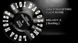 Gigi D'Agostino & Luca Noise - Melody X (Bootleg)