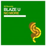 Blaze U - No More (Original Club Mix)