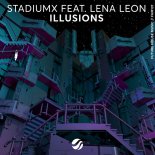 StadiumX feat. Lena Leon - Illusions (VIP Extended Mix)