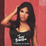 Toni Braxton - Un Break My Heart (Dj Dark & Mose N Remix)