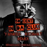 50 Cent - In Da Club (YankisS & KosMat Remix)