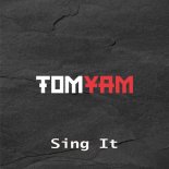 TomYam - Sing It (Original Mix)