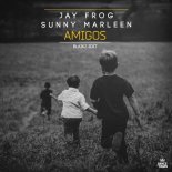 Jay Frog feat. Sunny Marleen - Amigos (Blaikz Radio Edit)