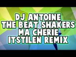 DJ Antoine ft. The Beat Shakers - Ma Chérie (ItsTilen Remix)