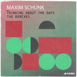 Maxim Schunk - Thinking About The Days (Pex L Extended Remix)