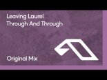 Leaving Laurel - Through And Through (Extended Mix)