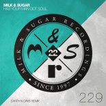 Milk & Sugar - Has Your Man Got Soul (Earth n Days Extended Remix)