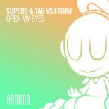 Super8 & Tab, Fatum - Open My Eyes (Extended Mix)