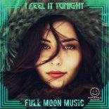 Full Moon Music - I Feel It Tonight (Radio Mix)
