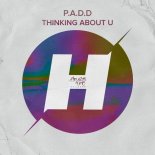 P.A.D.D - Thinking About U (Extended Mix)