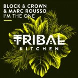 Block and Crown - I'm the One (Original Mix)