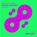 Block & Crown - Estar Contigo (Original Mix)