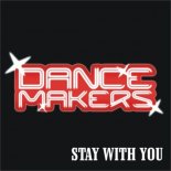 Dance Makers - Stay With You (Ms Extended Mix)