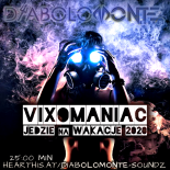 DJ DIABOLOMONTE SOUNDZ - VIXOMANIAC JEDZIE NA WAKACJE 2020 ( SUMMER IS COMIN 2020 MIX )