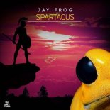 Jay Frog - Spartacus (Extended Mix)