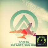 SOPRAN - Get Away From Here (Extended Mix)