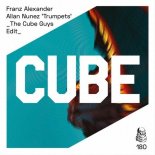 Franz Alexander, Allan Nunez - Trumpets (The Cube Guys Edit)