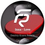 Inna - Love (Dmitry Kravs Remix)