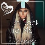 Aykut Ataman - Turn Back to Me (Original Mix)