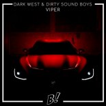 Dark West & Dirty Sound Boys - Viper (Original Mix)