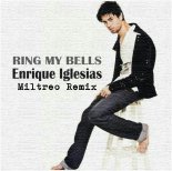Enrique Iglesias - Ring My Bells (Miltreo Remix)