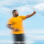 Ray Dalton - Good Times Hard Times (Radio Edit)