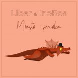 Liber & InoRos - Miasto Smoka (Radio Edit)