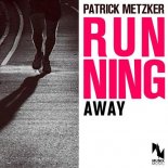 Patrick Metzker - Running Away (Original Mix)