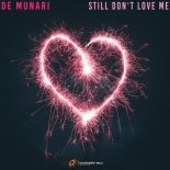 De Munari - Still Don't Love Me (Original Mix)