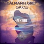 Calmani & Grey x SKICE - Alright (Radio Edit)