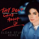 Michael Jackson - They Dont Care About Us (Eldar Stuff 2020 Remix)