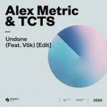 Alex Metric & TCTS feat. Vök - Undone (Original Mix)