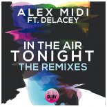 Alex Midi ft. Delacey - In The Air Tonight (Extended Mix)