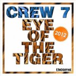 CREW 7 - Eye Of The Tiger 2012 (Extended Mix)