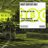 BYOR & RITN - You Know (Extended Mix)