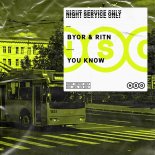 BYOR & RITN - You Know (Radio Edit)