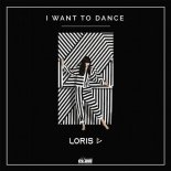 Loris D - I Want to Dance (Extended Mix)