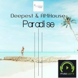 DEEPEST & AMHOUSE - Paradise (Original Mix)