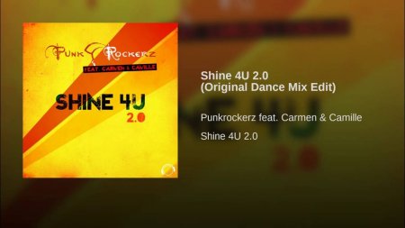 Punkrockerz feat. Carmen & Camille - Shine 4U 2.0 (Original Dance Edit)