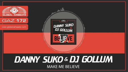 Danny Suko & DJ Gollum - Make Me Believe