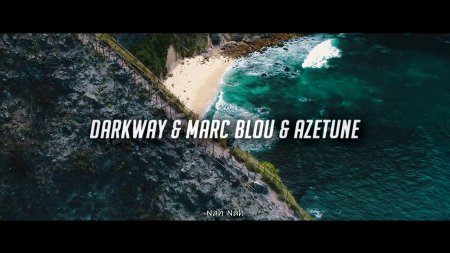 Darkway, Marc Blou, Azetune - Losing It