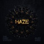 The First Station feat. Alex6652 - Haze (Original Mix)